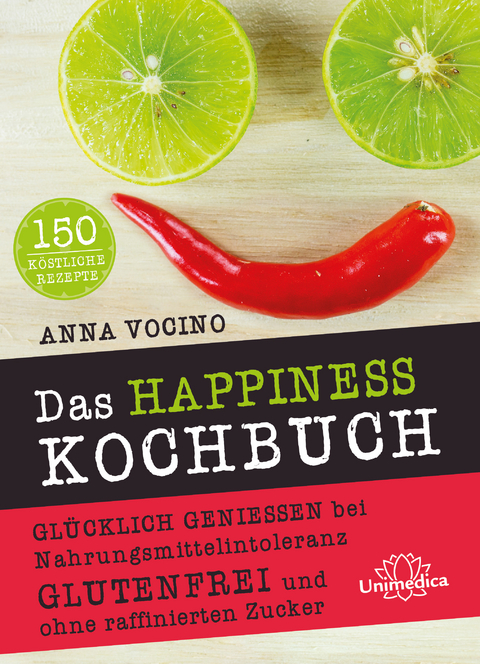 Das HAPPINESS Kochbuch - Anna Vocino