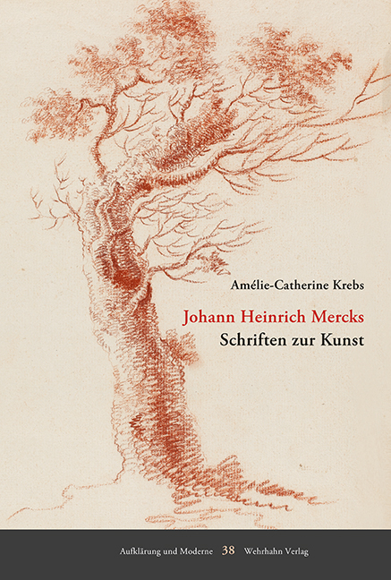Johann Heinrich Mercks Schriften zur Kunst - Amélie-Catherine Krebs