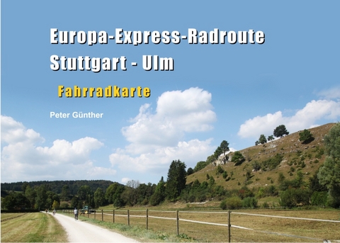 Europa-Express-Radroute Stuttgart - Ulm - Peter Günther