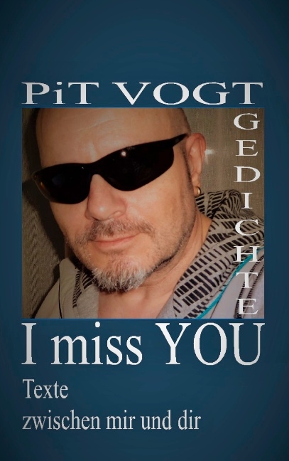 I miss You - Pit Vogt