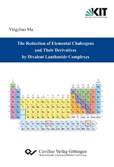 The Reduction of Elemental Chalcogens and Their Derivatives by Divalent Lanthanide Complexes - Yingzhao Ma