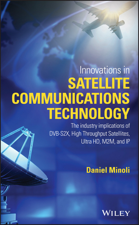 Innovations in Satellite Communications and Satellite Technology - Daniel Minoli