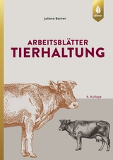 Arbeitsblätter Tierhaltung - Barten, Juliane