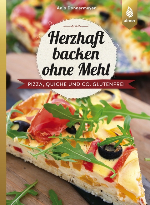 Herzhaft backen ohne Mehl - Anja Donnermeyer