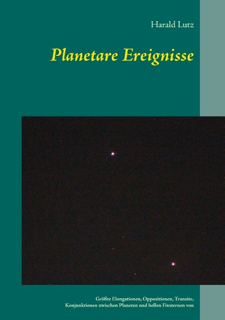 Planetare Ereignisse - Harald Lutz