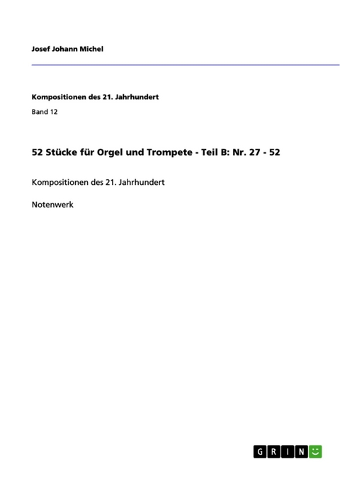 52 Stücke für Orgel und Trompete - Teil B: Nr. 27 - 52 - Josef Johann Michel