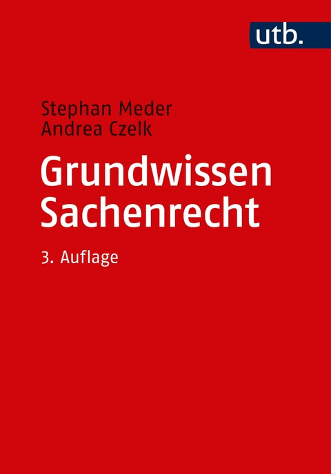 Grundwissen Sachenrecht - Stephan Meder, Andrea Czelk