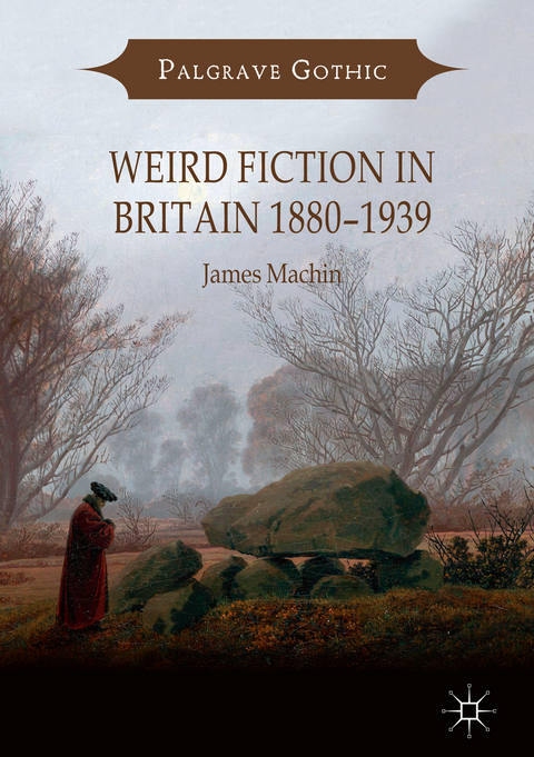 Weird Fiction in Britain 1880–1939 - James Machin