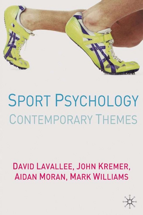 Sport Psychology - David Lavallee, Mark Williams, Aidan P Moran, John Kremer