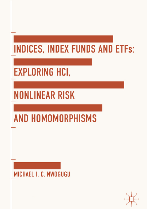 Indices, Index Funds And ETFs - Michael I. C. Nwogugu