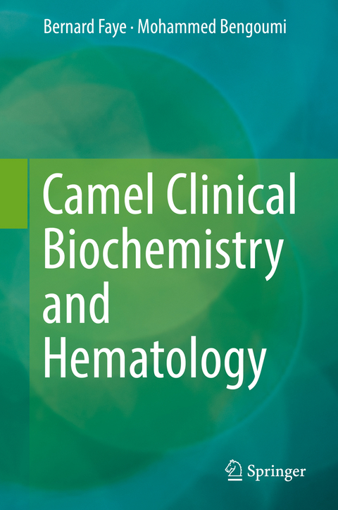 Camel Clinical Biochemistry and Hematology - Bernard Faye, Mohammed Bengoumi