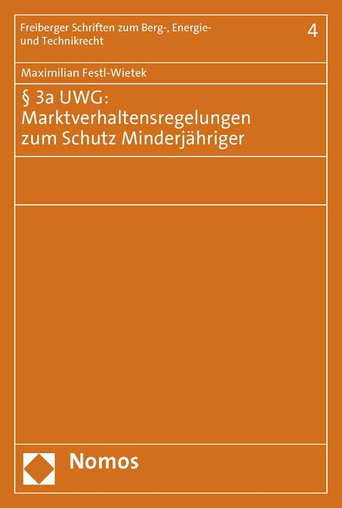 § 3a UWG: Marktverhaltensregelungen zum Schutz Minderjähriger - Maximilian Festl-Wietek