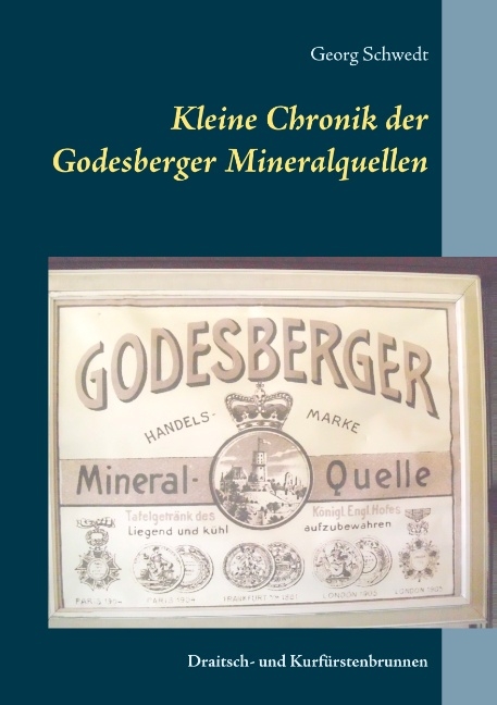 Kleine Chronik der Godesberger Mineralquellen - Georg Schwedt