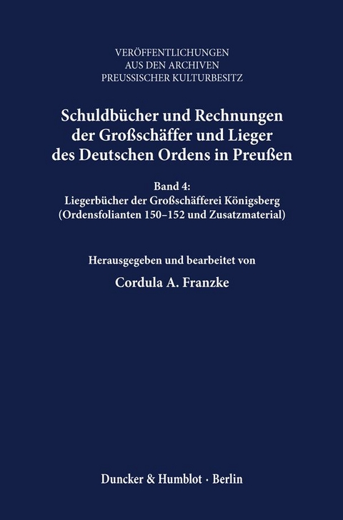 Schuldbücher und Rechnungen der Großschäffer und Lieger des Deutschen Ordens in Preußen. - 