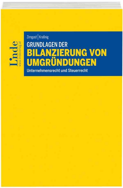 Grundlagen der Bilanzierung von Umgründungen - Sabine Zirngast, Ulrich Kraßnig