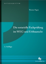 Die notarielle Fachprüfung im WEG und Erbbaurecht - Tegen, Thomas