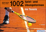 1002 Spiel- und Übungsformen im Tennis - Walter Bucher