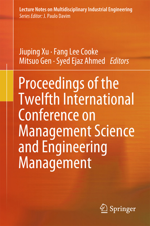 Proceedings of the Twelfth International Conference on Management Science and Engineering Management - 