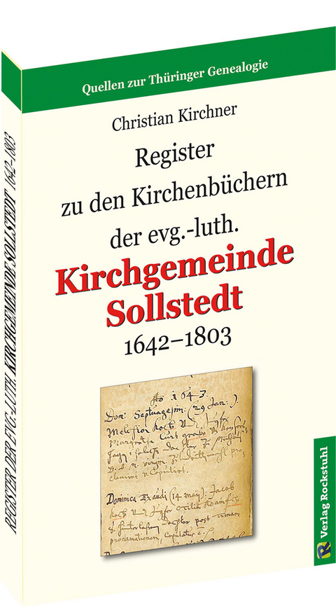 Register zu den Kirchenbüchern der evg.-luth. Kirchgemeinde Sollstedt 1642-1803 - Christian Kirchner