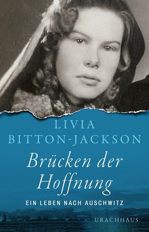 Brücken der Hoffnung - Livia Bitton-Jackson