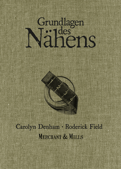 Grundlagen des Nähens - Carolyn Denham, Roderick Field