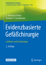 Evidenzbasierte Gefäßchirurgie - Debus, E. Sebastian; Grundmann, Reinhart T.