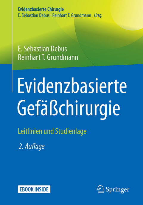 Evidenzbasierte Gefäßchirurgie - E. Sebastian Debus, Reinhart T. Grundmann