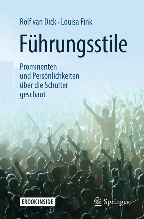 Führungsstile: Prominenten und Persönlichkeiten über die Schulter geschaut - Rolf van Dick, Louisa Fink