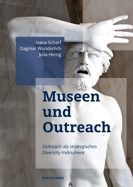 Museen und Outreach - Ivana Scharf, Dagmar Wunderlich, Julia Heisig