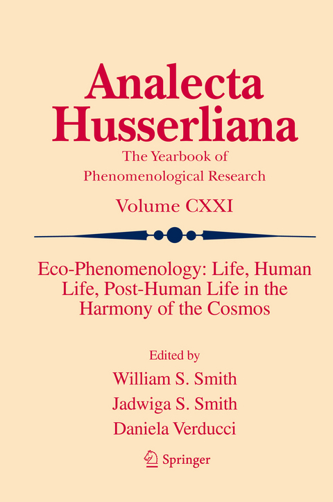 Eco-Phenomenology: Life, Human Life, Post-Human Life in the Harmony of the Cosmos - 