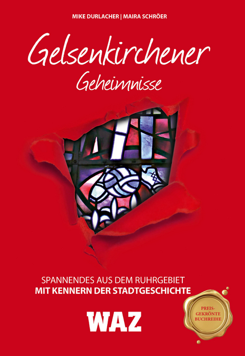 Gelsenkirchener Geheimnisse - Mike Durlacher, Maira Schröer