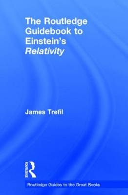 The Routledge Guidebook to Einstein''s Relativity - USA) Trefil James (George Mason University