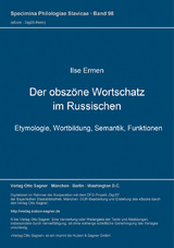 Der obszöne Wortschatz im Russischen: Etymologie, Wortbildung, Semantik, Funktionen - Ilse Ermen