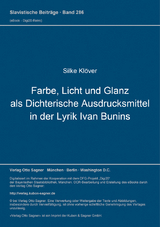 Farbe, Licht und Glanz als dichterische Ausdrucksmittel in der Lyrik Ivan Bunins - Silke Klöver