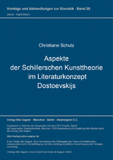 Aspekte der Schillerschen Kunsttheorie im Literaturkonzept Dostoevskijs - Christiane Schulz