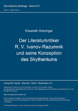 Der Literaturkritiker R. V. Ivanov-Razumnik und seine Konzeption des Skythentums - Elisabeth Dobringer