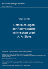 Untersuchungen der Raumsprache im lyrischen Werk A. A. Bloks - Holger Gemba