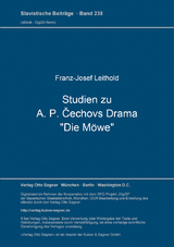 Studien zu A. P. Čechovs Drama "Die Möwe" - Franz-Josef Leithold