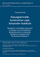 Kasusgrammatik, konstruktive Logik, temporaler Ausdruck - Torsten Schmitt