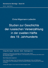 Studien zur Geschichte der russischen Verserzählung in der zweiten Hälfte des 19. Jahrhunderts - Elvira Högemann-Ledwohn