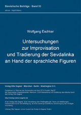 Untersuchungen zur Improvisation und Tradierung der Sevdalinka an Hand der sprachlichen Figuren - Wolfgang Eschker