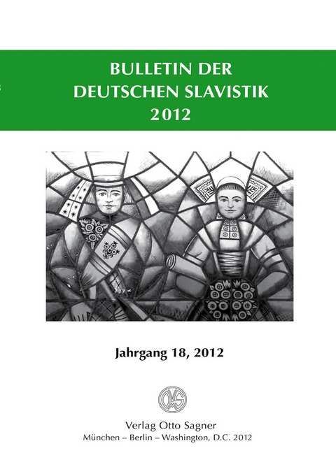 Bulletin der deutschen Slavistik. Jahrgang 18, 2012 - 