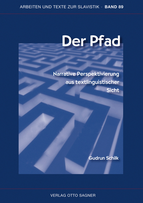 Der Pfad. Narrative Perspektivierung aus textlinguistischer Sicht - Gudrun Schilk