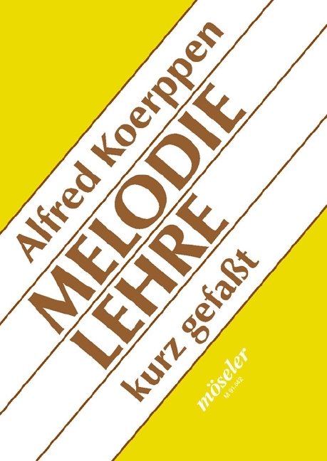 Melodielehre kurz gefasst - Alfred Koerppen