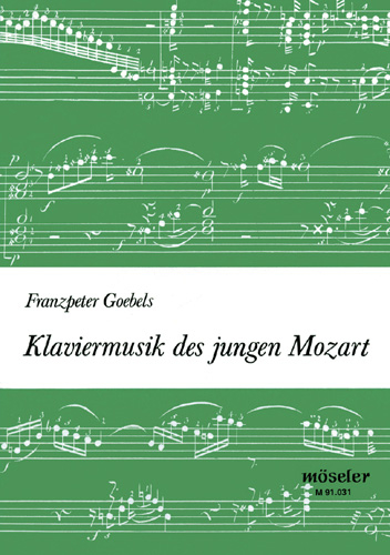 Klaviermusik des jungen Mozart - Franzpeter Goebels