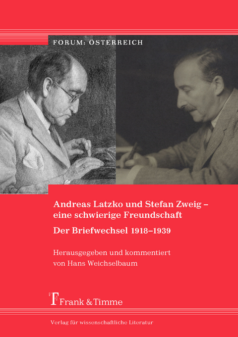 Andreas Latzko und Stefan Zweig – eine schwierige Freundschaft. Der Briefwechsel 1918–1939 - 