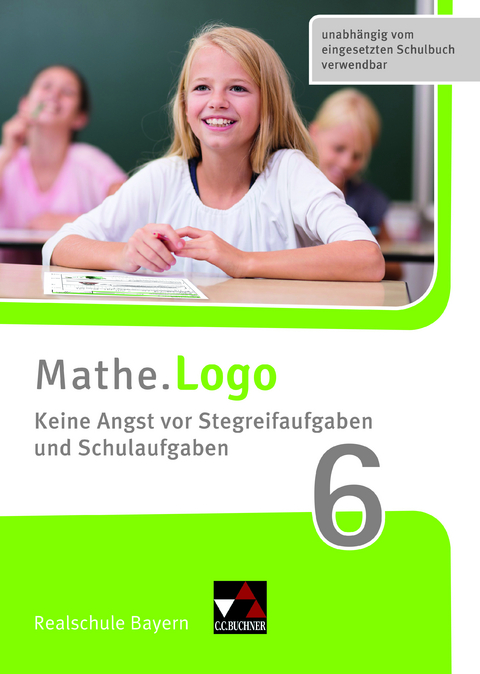 Mathe.Training / Mathe.Logo Bayern Keine Angst vor Stegreif 6 - Patricia Weixler, Simon Weixler