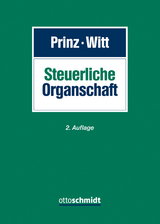 Steuerliche Organschaft - Prinz, Ulrich; Witt, Sven-Christian; Dennisen, Thomas; Hundeshagen, Christian; Krüger, Astrid; Marx, Marius; Müller, Magnus; Schade, Dirk