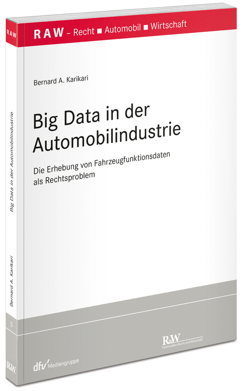 Big Data in der Automobilindustrie - Bernard A. Karikari