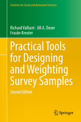 Practical Tools for Designing and Weighting Survey Samples - Valliant, Richard; Dever, Jill A.; Kreuter, Frauke